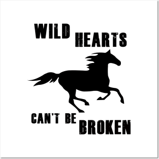 Wild Hearts Can't Be Broken - Design for Horse Lovers Posters and Art